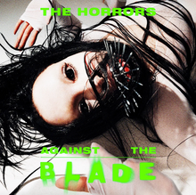 Load image into Gallery viewer, The Horrors- Against The Blade