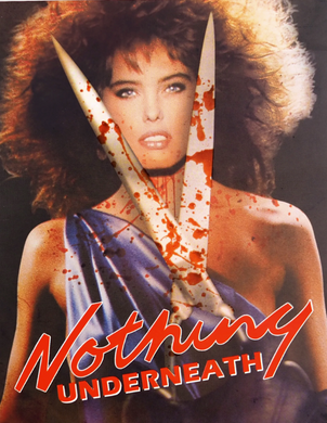 Motion Picture- Nothing Underneath / Too Beautiful To Die