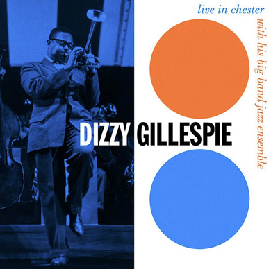 Dizzy Gillespie- Live In Chester 1957