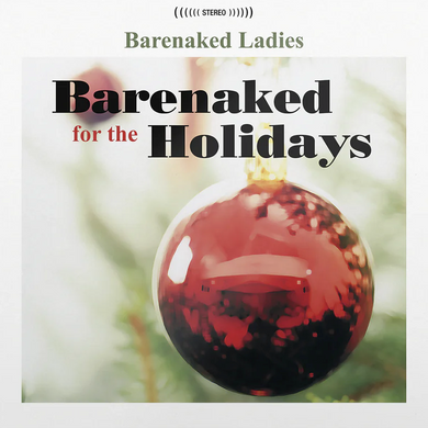 Barenaked Ladies- Barenaked For The Holidays