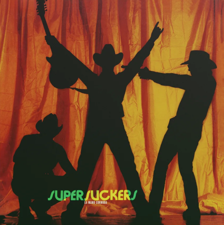 The Supersuckers- La Mano Cornuda