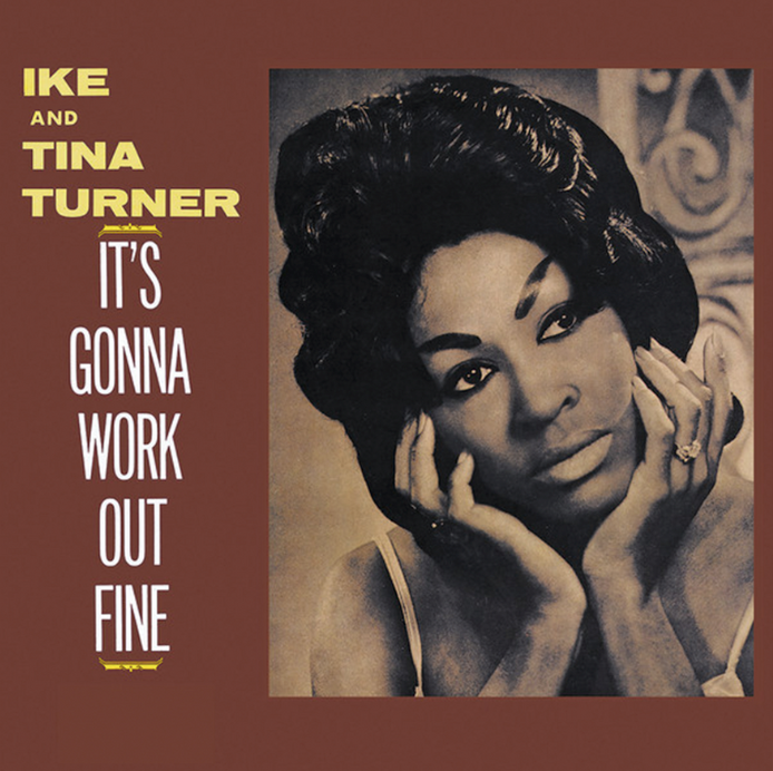 Ike & Tina Turner- It's Gonna Work Out Fine