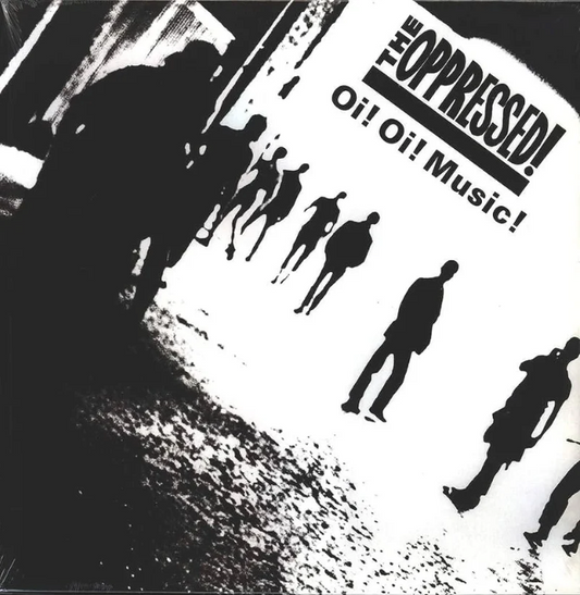 The Oppressed!- Oi! Oi! Music!