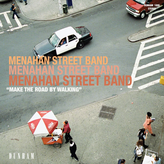 Menahan Street Band- Make The Road By Walking