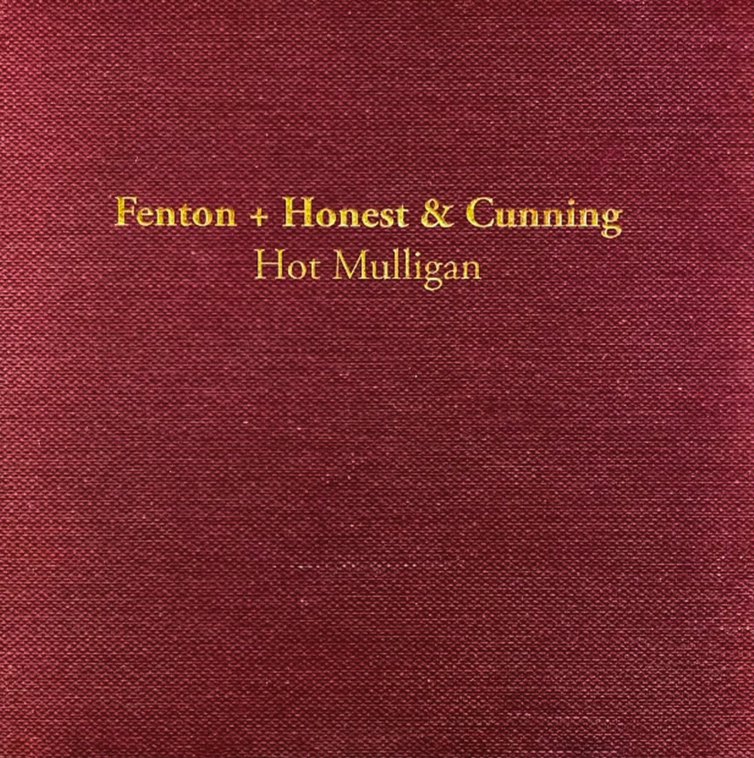 Hot Mulligan- Fenton + Honest & Cunning