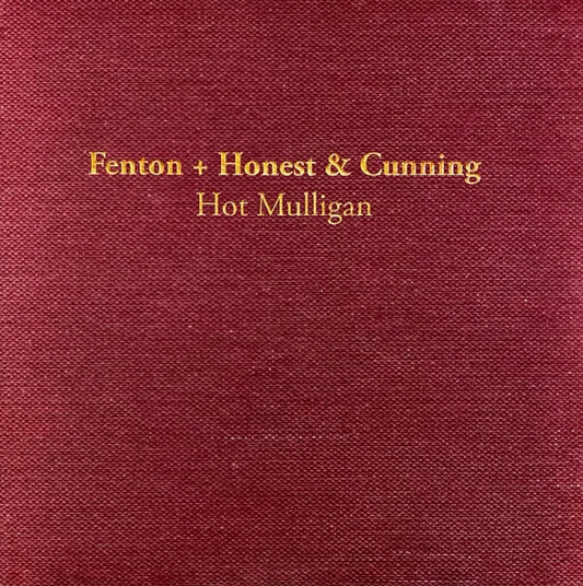 Hot Mulligan- Fenton + Honest & Cunning