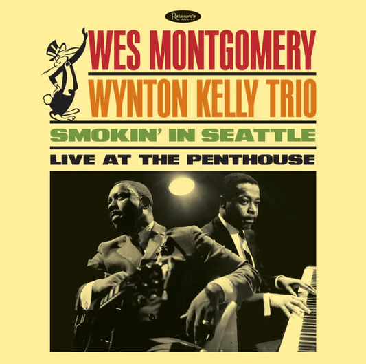 Wes Montgomery & Wynton Kelly Trio- Smokin' In Seattle: Live At The Penthouse