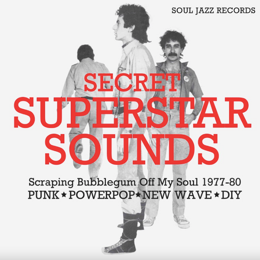 VA- Secret Superstar Sounds - Scraping Bubblegum Off My Soul 1977-80: Punk • Powerpop • New Wave • DIY