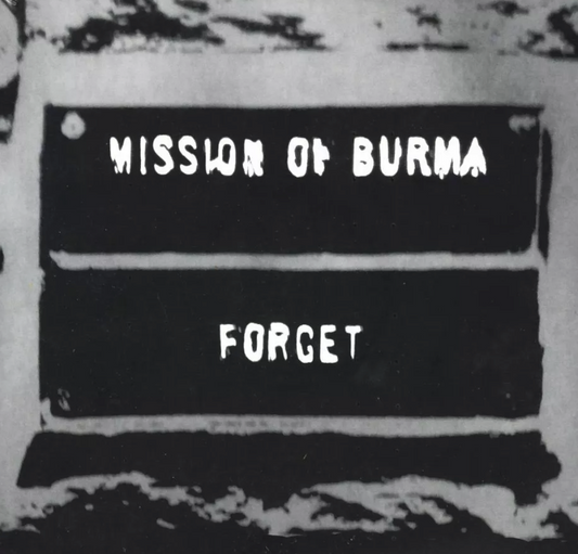 Mission Of Burma- Forget