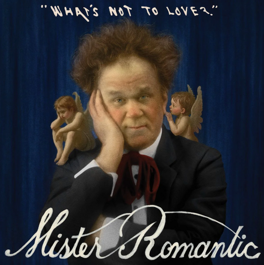 Mister Romantic- What's Not To Love?