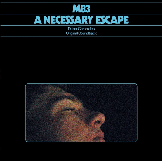 OST [M83] - A Necessary Escape - Dakar Chronicles