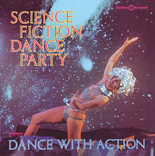 Science Fiction Corporation- Science Fiction Dance Party, Dance With Action