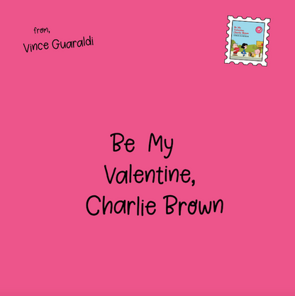 Vince Guaraldi- Be My Valentine, Charlie Brown PREORDER OUT 1/23