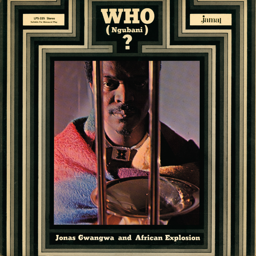 Jonas Gwangwa & African Explosion- Who (Ngubani)?