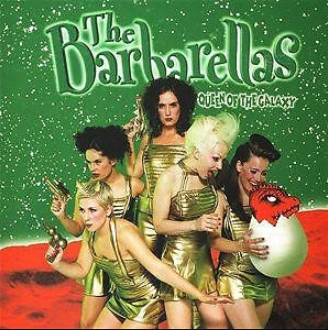 The Barbarellas- Queen Of The Galaxy