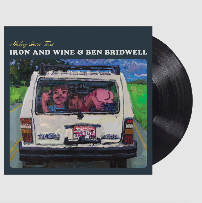Iron & Wine and Ben Bridwell- Making Good Time EP