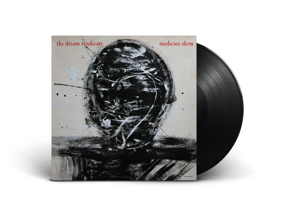 Dream Syndicate- Medicine Show: I Know What You Like (40th Anniversary Deluxe Edition)