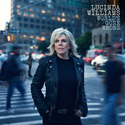 Lucinda Williams- World's Gone Wrong