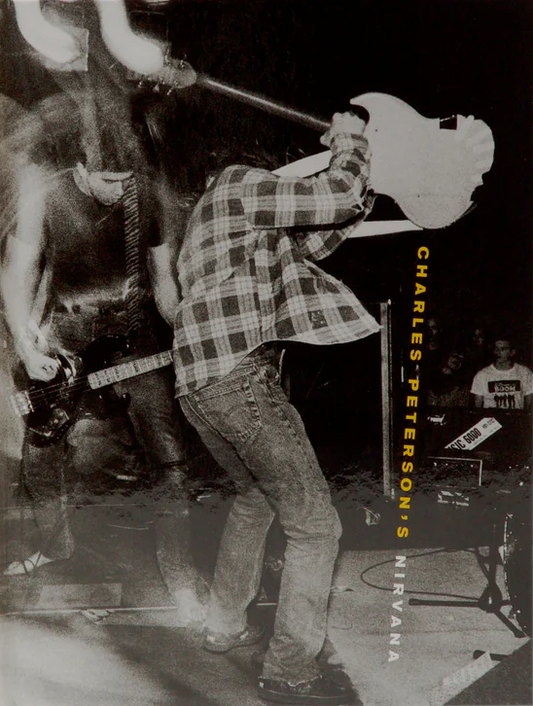 Charles Peterson- Charles Peterson's Nirvana