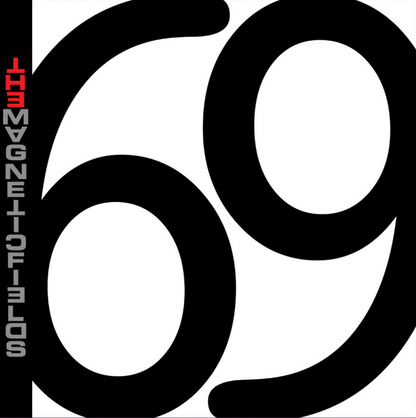 The Magnetic Fields- 69 Love Songs (25th Anniversary)