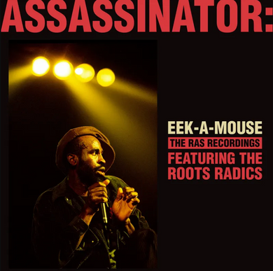 Eek-A-Mouse- Assassinator