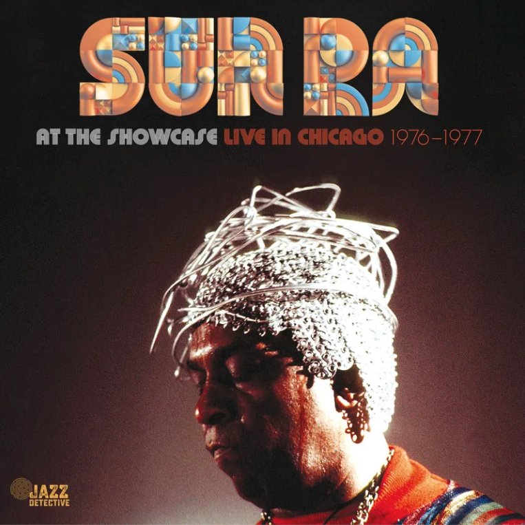 Sun Ra- Sun Ra At The Showcase: Live In Chicago 1976-1977