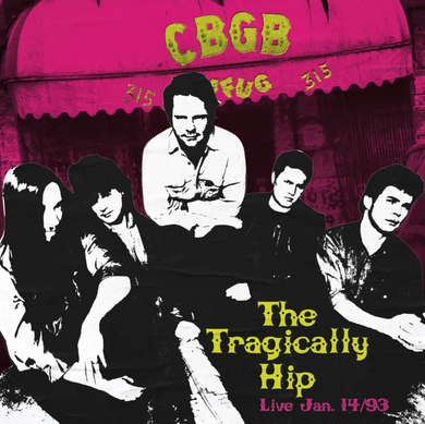 The Tragically Hip- Live At CBGB's