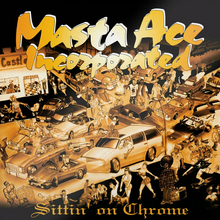 Load image into Gallery viewer, Masta Ace- Sittin&#39; On Chrome