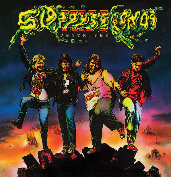 Sloppy Seconds- Destroyed