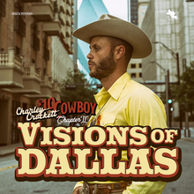 Load image into Gallery viewer, Charley Crockett- Visions Of Dallas PREORDER OUT 11/29