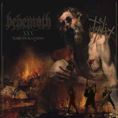 Behemoth- XXX Years Ov Blasphemy