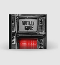 Load image into Gallery viewer, Mötley Crüe- Cancelled