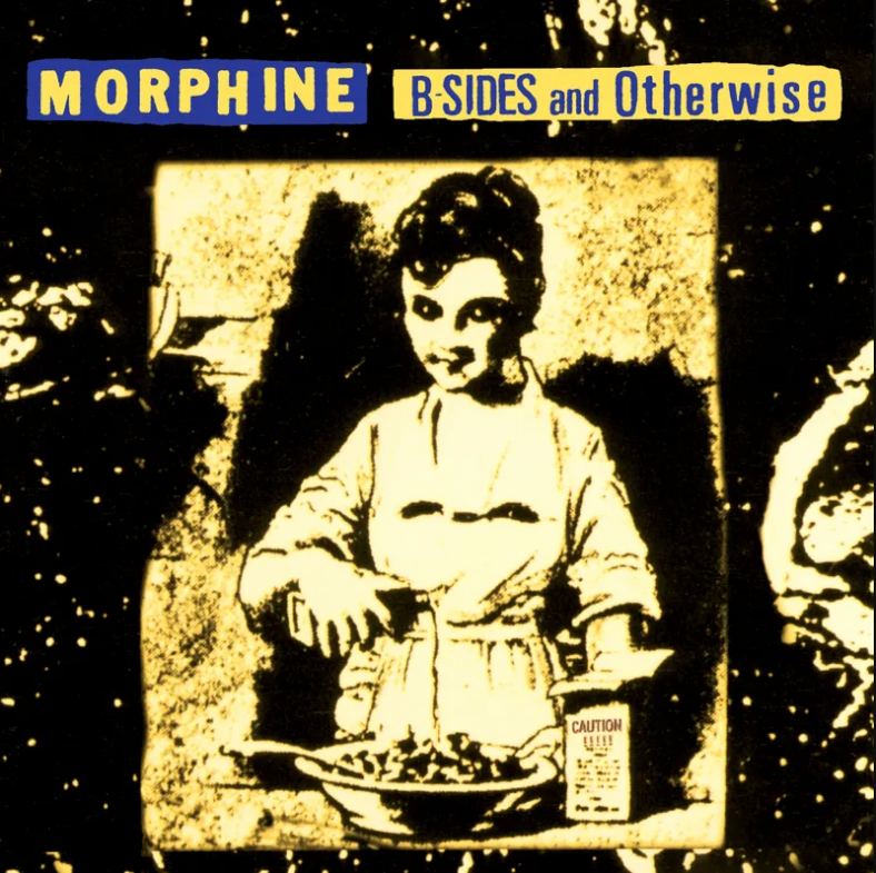 Morphine- B-Sides And Otherwise