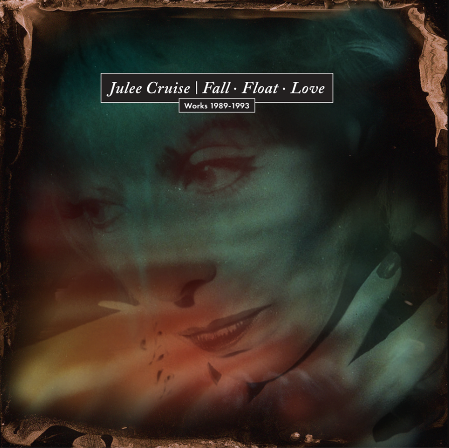 Julee Cruise- Float - Love: Works 1989-1993