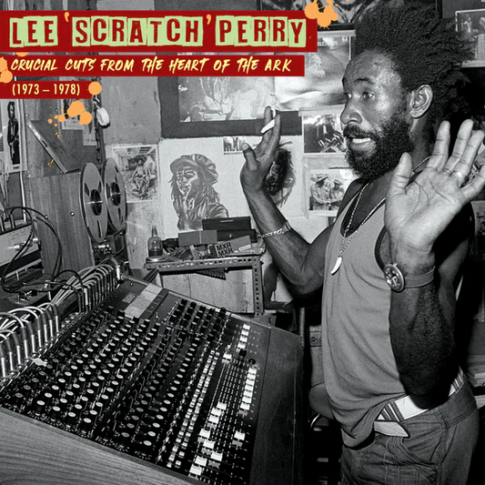 Lee 'Scratch' Perry- Crucial Cuts From The Heart Of The Ark (1973-1978)