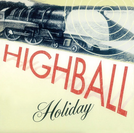 Highball Holiday- Highball Holiday