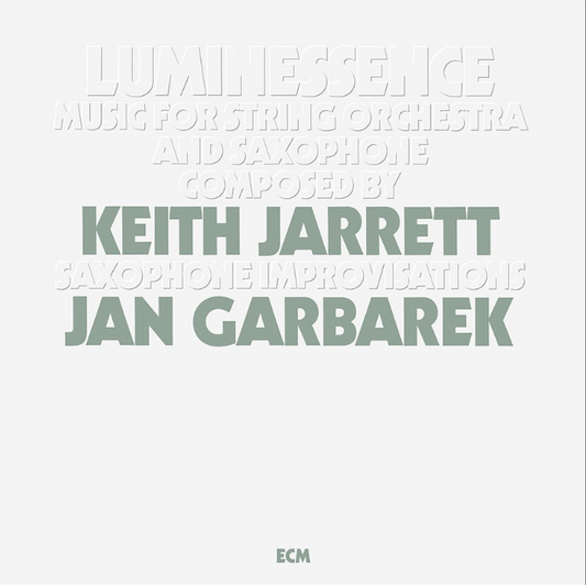 Keith Jarrett & Jan Garbarek- Luminessence (Remastered)