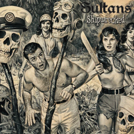 The Sultans- Shipwrecked