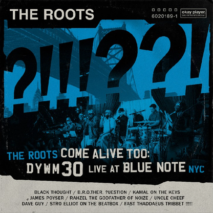 The Roots- Come Alive Too: DYWM30 Live At Blue Note NYC!