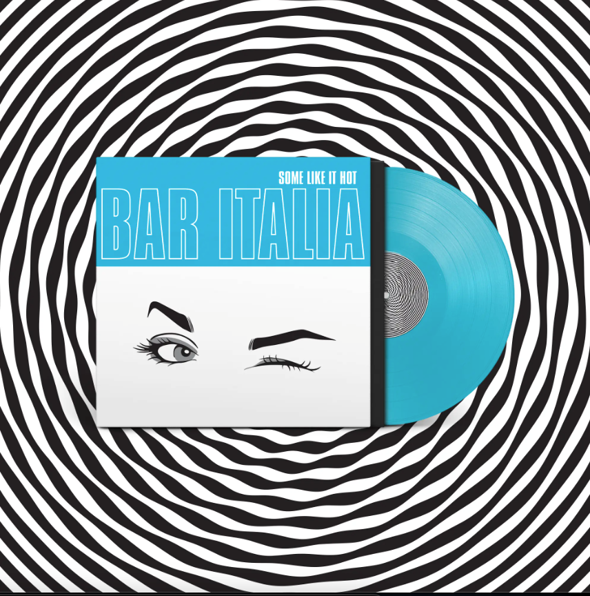 Bar Italia - Some Like It Hot