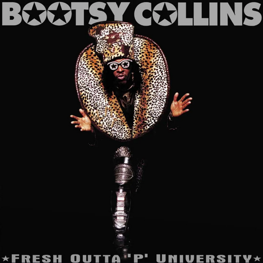 Bootsy Collins- Fresh Outta 'P' University (Remastered)