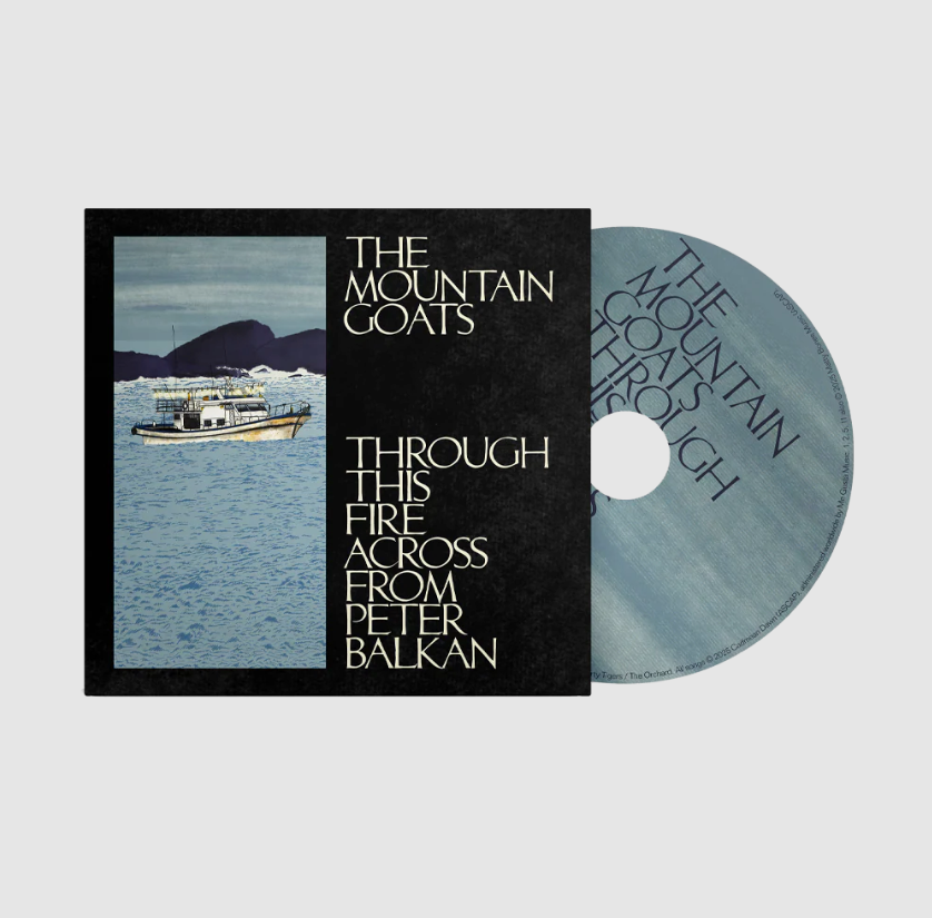 The Mountain Goats- Through This Fire Across From Peter Balkan