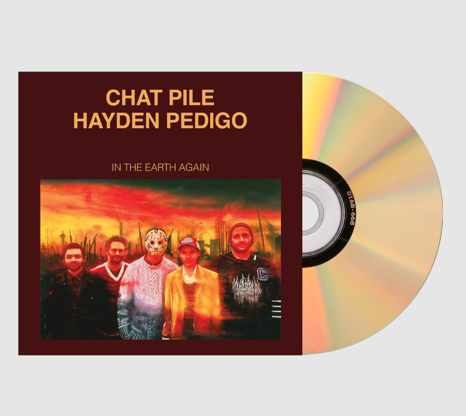 Chat Pile / Hayden Pedigo- In The Earth Again