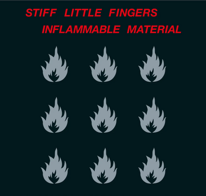 Stiff Little Fingers- Inflammable Material