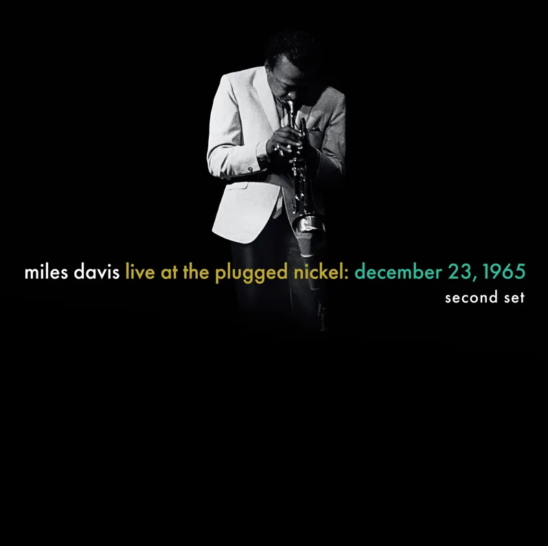 Miles Davis- Live At The Plugged Nickel: December 23, 1965