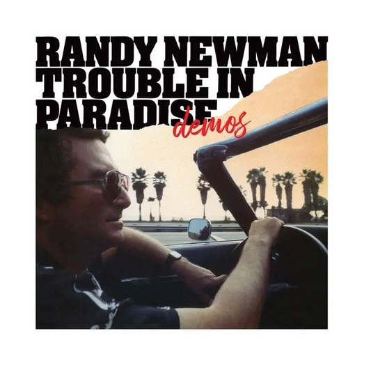 Randy Newman- Trouble In Paradise: Demos
