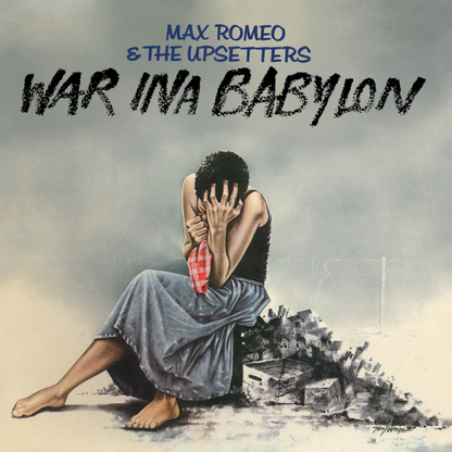 Max Romeo & The Upsetters- War Ina Babylon