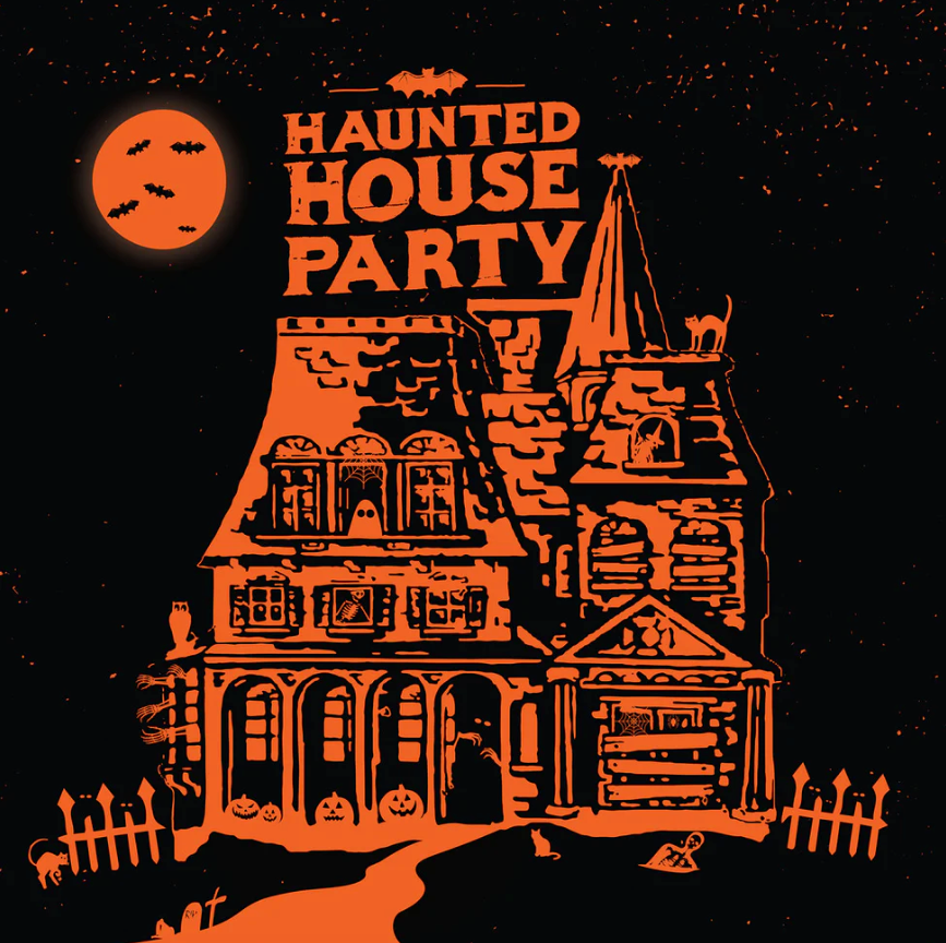 Haunted House Party- Haunted House Party