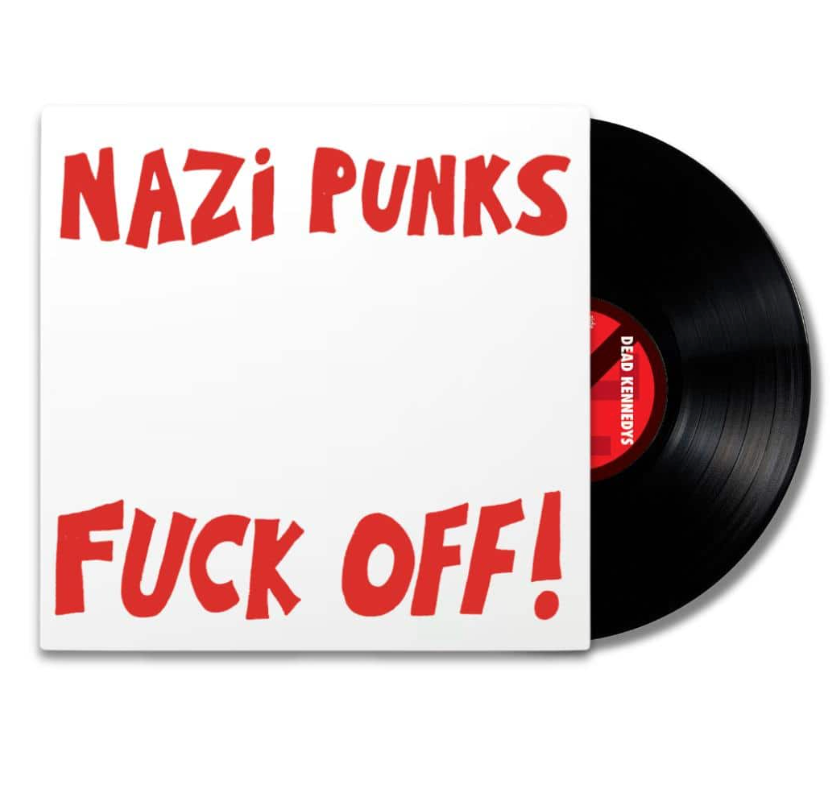 Dead Kennedys- Nazi Punks Fuck Off!