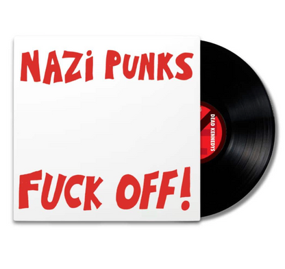 Dead Kennedys- Nazi Punks Fuck Off!
